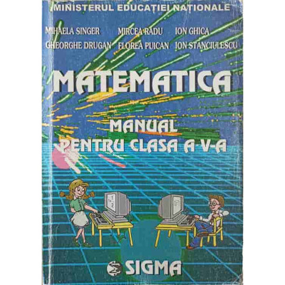 Mihaela Singer, Mircea Radu, Ion Ghica - Matematica. Manual pentru clasa a V-a foto