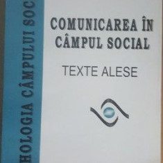 Comunicarea in campul social Texte alese Stefan Boncu