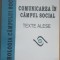Comunicarea in campul social Texte alese Stefan Boncu