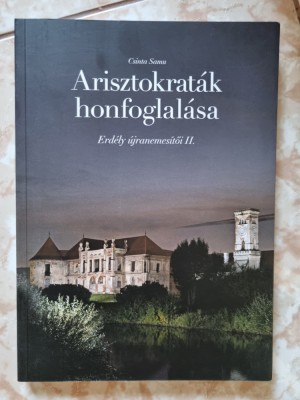 Csinta Samu Arisztokrat&amp;aacute;k honfoglal&amp;aacute;sa Erd&amp;eacute;ly &amp;uacute;jranemes&amp;iacute;tői II. foto