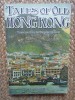 Tales of Old Hong Kong Treasures From The Fragrant Harbour - Derek Sandhaus