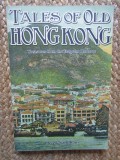 Tales of Old Hong Kong Treasures From The Fragrant Harbour - Derek Sandhaus