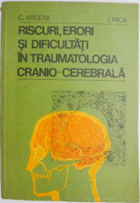 Riscuri, erori si dificultati in traumatologia cranio-cerebrala &amp;ndash; C. Arseni, I. Nica foto
