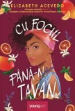 Cumpara ieftin Cu focul pana-n tavan/Elizabeth Acevedo