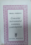 Concertul Instrumental Romanesc Contemporan - Mihaela Marinescu , E738, Muzicala