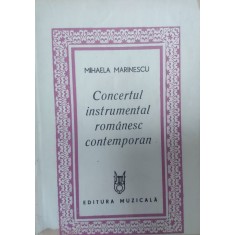 Concertul Instrumental Romanesc Contemporan - Mihaela Marinescu , E738