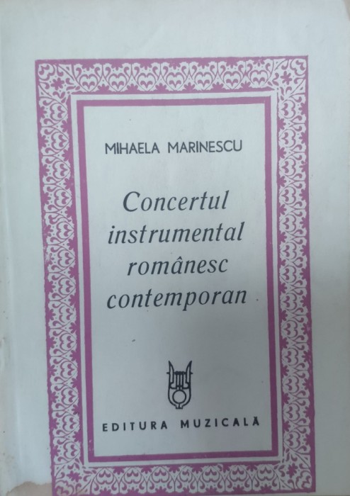 Concertul Instrumental Romanesc Contemporan - Mihaela Marinescu , E738