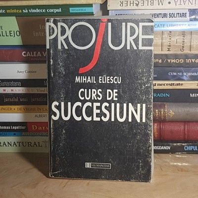MIHAIL ELIESCU - CURS DE SUCCESIUNI , HUMANITAS , 1997 * foto
