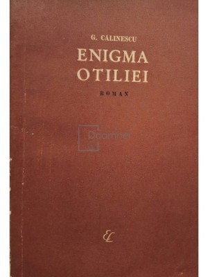 George Calinescu - Enigma Otiliei (Editia: 1961) foto