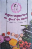 Rețete vegetariene cu &quot;gust&quot; de carne