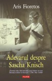 Adevărul despre Sascha Knisch