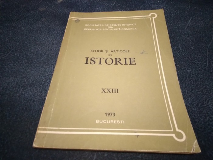 STUDII SI ARTICOLE DE ISTORIE XXIII 1973