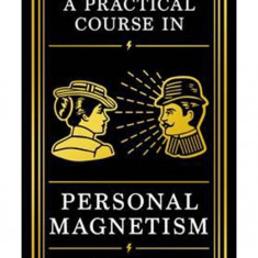 A Practical Course in Personal Magnetism |