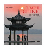 Timpul Chinei - Paperback brosat - Dan Tomozei - Corint