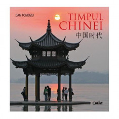 Timpul Chinei - Paperback brosat - Dan Tomozei - Corint