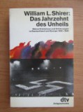 Das Jahrzehnt des Unheils / William L. Shirer