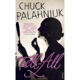 Tell-All - Chuck Palahniuk