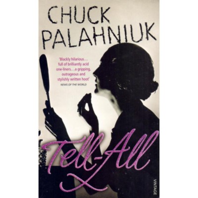 Tell-All - Chuck Palahniuk foto