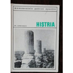MONUMENTELE PATRIEI NOASTRE - HISTRIA - EM.CONDURACHI