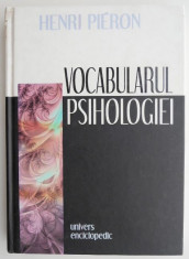Vocabularul psihologiei - Henri Pieron foto