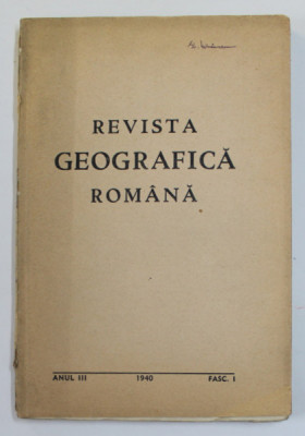 REVISTA GEOGRAFICA ROMANA , ANUL III , FASC. 1 , 1940 , MICI URME DE UZURA foto