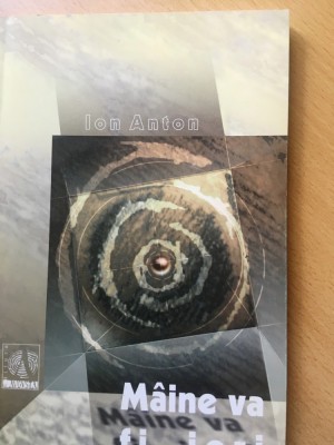 Maine va fi ieri-Ion Anton foto