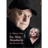 &Eacute;n, Miss Mandarin - dr. T&ouml;lgyesy Zolt&aacute;n