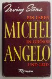 Michelangelo. Ein Leben in Grosse und Leid &ndash; Irving Stone