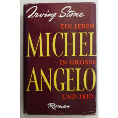 Michelangelo. Ein Leben in Grosse und Leid &ndash; Irving Stone