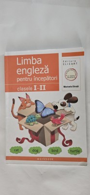 LIMBA ENGLEZA PENTRU INCEPATORI CLASELE I-II . WORKBOOK MARINELA DINUTA, EDITURA ELICART AVIZAT M.E.C.T.S STARE FOARTE BUNA . foto