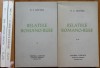 N. S. Govora, Relatiile romano - ruse, Editura Carpatii, Traian Popescu, Madrid,1981, 2 volume, editia 1, tiraj 500 exemplare