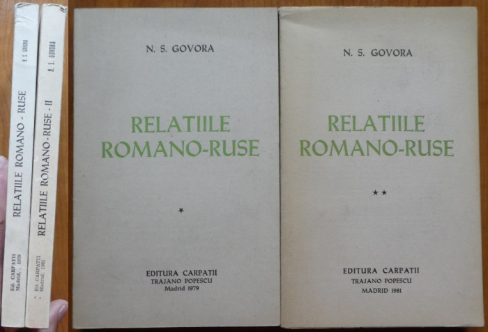 N. S. Govora, Relatiile romano - ruse, Editura Carpatii, Traian Popescu, Madrid,1981, 2 volume, editia 1, tiraj 500 exemplare