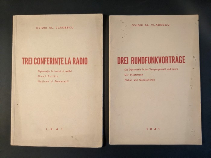 1941 Ovidiu Vladescu (SG, Guvernul Antonescu) DISCURSURI NATIONALISTE CONFERINTE RADIO Omul Politic, Natiune, Generatii Diplomatia Material propaganda