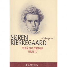 Frica si cutremur - Prefete - Soren Kierkegaard foto