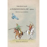 A pozsonyi csata, 907 - eposz - MP3 CD mell&eacute;klettel - De&aacute;k-S&aacute;rosi L&aacute;szl&oacute;