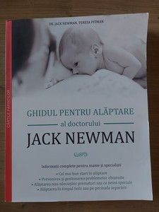 Ghidul pentru alaptare al doctorului Jack Newman- Jack Newman, Teresa Pitman foto