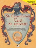 Sir CircumFerinta. Caiet de activitati - Don Robb, Elena Dworkin Wright, Susan Shapero