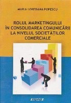 Rolul marketingului in consolidarea comunicarii la nivelul societatilor comerciale foto
