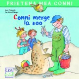 Conni merge la zoo - Liane Schneider, Eva Wenzel-B&uuml;rger