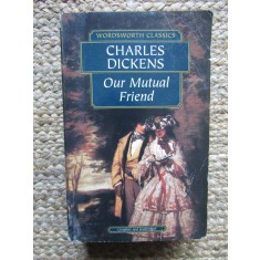 Our Mutual Friend - CHARLES DICKENS