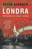 Cumpara ieftin Londra | Peter Ackroyd
