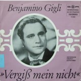 VINIL Benjamino Gigli &ndash; Vergi&szlig; Mein Nicht (VG)