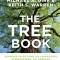 The Tree Book: Superior Selections for Landscapes, Streetscapes, and Gardens