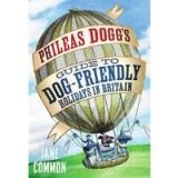 Phileas Dogg&#039;s Guide to Dog Friendly Holidays in Britain