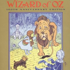 The Wonderful Wizard of Oz: 100th Anniversary Edition