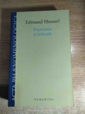 Edmund Husserl - Experienta si judecata. Cercetari cu privire la genealogia logicii (Editura Humanitas, 2012)