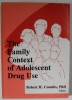THE FAMILY CONTEXT OF ADOLESCENT DRUG USE by ROBERT H. COOMBS , 1988