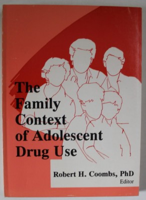THE FAMILY CONTEXT OF ADOLESCENT DRUG USE by ROBERT H. COOMBS , 1988 foto