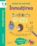 Cumpara ieftin Inmultirea. Matematica. 7-8 ani/***