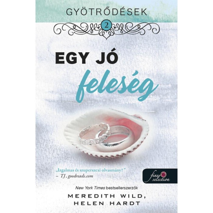 Gy&ouml;trőd&eacute;sek 2. - Egy j&oacute; feles&eacute;g - Helen Hardt